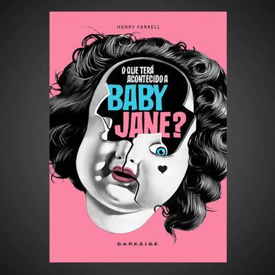 O Que Tera Acontecido A Baby Jane Brinde Exclusivo Darkside Books O Que Tera Acontecido A Baby Jane Brinde Exclusivo Darkside Books