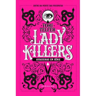 Lady killers: Assassinas em série