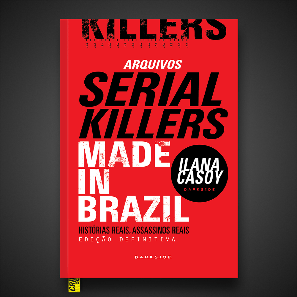 Arquivos Serial Killers: Made in Brazil + Brinde Exclusivo - DarkSide Books